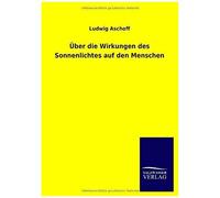 Über Die Wirkungen Des Sonnenlichtes Auf Den Menschen