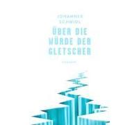 Über Die Würde Der Gletscher