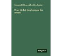 Ueber die Zeit der Abfassung des Heliand