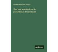 Über eine neue Methode der phonetischen Transcription