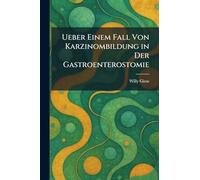 ueber einem fall von karzinombildung in der gastroenterostomie