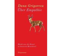 Über Empathie: Macht uns die Kunst zu besseren Menschen? - Grigorcea, Dana