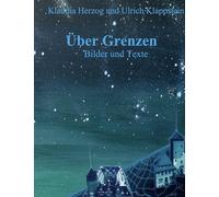 Über Grenzen: Bilder und Texte