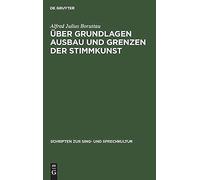 Über Grundlagen Ausbau Und Grenzen Der Stimmkunst
