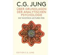 Über Grundlagen der Analytischen Psychologie: Die Tavistock Lectures 1935