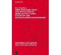 Über Ideologie, Staat Und Revolution Im Gesellschaftlichen Struktur- Und Entwicklungszusammenhang