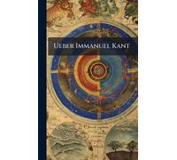 Ueber Immanuel Kant