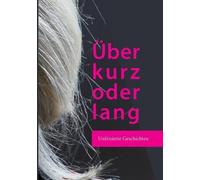 Über Kurz Oder Lang