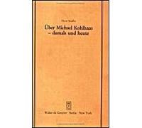 Über Michael Kohlhaas - Damals Und Heute