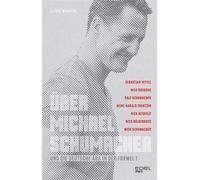 Über Michael Schumacher und die deutsche Ära in der Formel 1 Unsere besten Formel-1-Fahrer erzählen | Erstaunliche Einsichten, unbekannte Anekdoten - Alfred Weinzierl - Edel Sports - ein Verlag der Ed