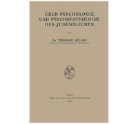 Über Psychologie Und Psychopathologie Des Jugendlichen