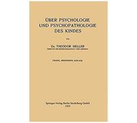 Über Psychologie Und Psychopathologie Des Kindes