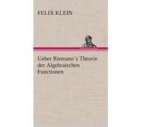 Ueber Riemann's Theorie Der Algebraischen Functionen