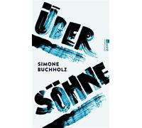 Über Söhne | Die persönliche Geschichte einer Mutter - und über einen Sohn, der seinen Weg fand - Simone Buchholz - Rowohlt E-Book - ebook (ePub) - Livre