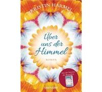 Über uns der Himmel | Kristin Harmel Kristin HarmelKristin Harmel (Auteur)