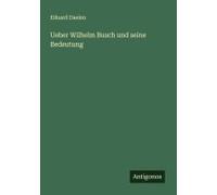 Ueber Wilhelm Busch Und Seine Bedeutung