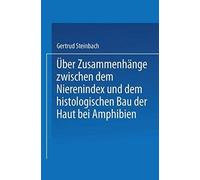 Über Zusammenhänge Zwischen Dem Nierenindex Und Dem Histologischen Bau Der Haut Bei Amphibien