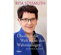 Überlasst Die Welt Nicht Den Wahnsinnigen