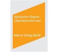 Überlebensformen Kojève, Alexandre (Auteur)