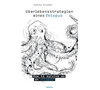 Überlebensstrategien eines Oktopus: How to survive as an octopus?