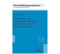 Überlegungen Zur Partizipativen Gestaltung Digitaler Transformation Von Unternehmen