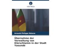 Übernahme der Verwaltung von Klärschlamm in der Stadt Yaoundé