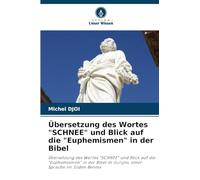 Übersetzung des Wortes "SCHNEE" und Blick auf die "Euphemismen" in der Bibel