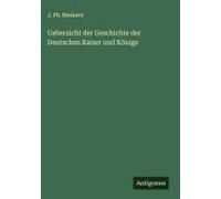 Uebersicht Der Geschichte Der Deutschen Kaiser Und Könige