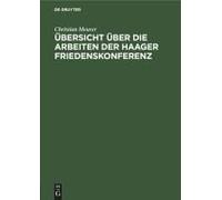 Übersicht Über Die Arbeiten Der Haager Friedenskonferenz