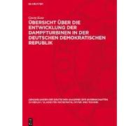 Übersicht Über Die Entwicklung Der Dampfturbinen In Der Deutschen Demokratischen Republik