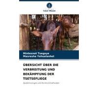 Übersicht Über Die Verbreitung Und Bekämpfung Der Tsetsefliege