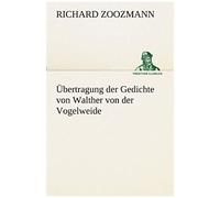 Übertragung Der Gedichte Von Walther Von Der Vogelweide