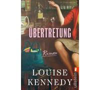 Übertretung - Louise Kennedy - Ullstein eBooks - ebook (ePub) - Livre