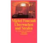 Überwachen und Strafen Foucault, Michel (Auteur)