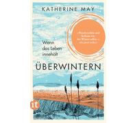 Katherine May – Überwintern. Wenn das Leben innehält