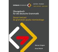 Übungsbuch für die deutsche Grammatik (Deutsch-Polnisch)
