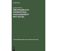 Übungsbuch: Marketing-Management Mit Excel