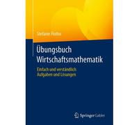 Übungsbuch Wirtschaftsmathematik