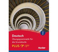 Übungsgrammatik für die Grundstufe PLUS. A1/B1. Per le Scuole superiori. Con e-book