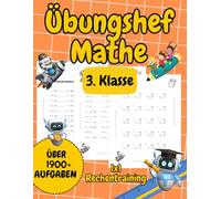 Übungsheft 3. klasse mathe: Einmaleins & schriftliche Multiplikation - Klar strukturiert und kindgerecht erklärt.Spannende Rechenübungen gegen die Zeit