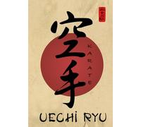 Uechi Ryu Journal / Uechi Ryu Notebook: Hardcover Uechi Ryu Diary / Uechi Ryu Logbook