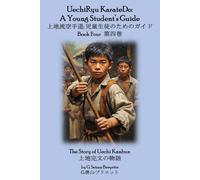 UechiRyu KarateDo: A Young Student's Guide, Book Four: The Story of Uechi Kanbun