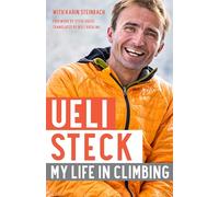 Ueli Steck: My Life in Climbing