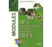 UF 1 Psychopédagogie et relations humaines DEES éducateur spécialisé: Modules