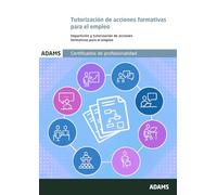 UF 1646 Tutorización de acciones formativas para el empleo. Certificado de Profesionalidad de Habilitación para la Docencia en Grados A, B y C del sistema de Formación Profesional (SSCE0110)