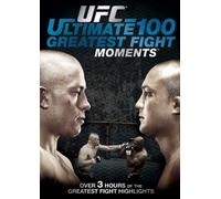 UFC: Ultimate 100 Greatest Fight Moments