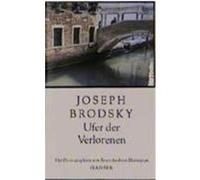 Ufer der Verlorenen Brodsky, Joseph (Auteur)