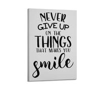 UFJWK55F99 Poster décoratif sur toile « Never Give Up On The Things That Makes You Smile » - 40 x 60 cm
