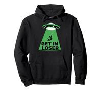 UFO Alien Abduction Get in Loser Sweat à Capuche