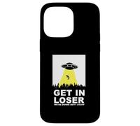 UFO Alien Abduction Get in Loser We're Doing Butt Stuff Coque pour iPhone 14 Pro Max